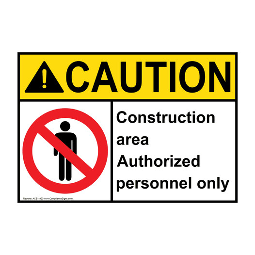 ANSI CAUTION Construction Area Authorized Personnel Only Sign with Symbol ACE-1920