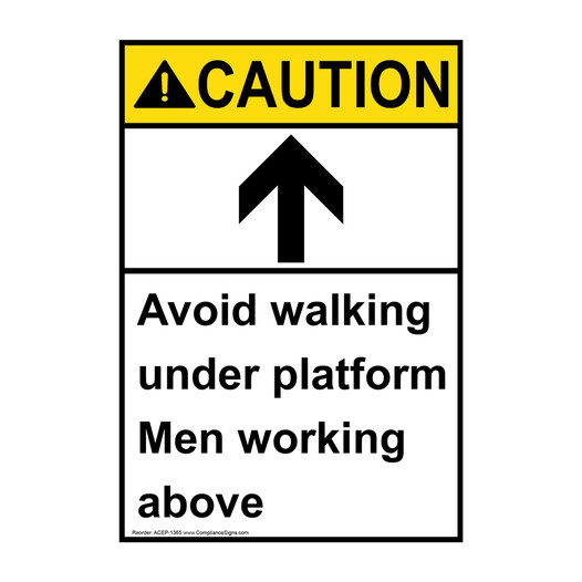 Portrait ANSI CAUTION Avoid Walking Under Platform Men Above Sign with Symbol ACEP-1365