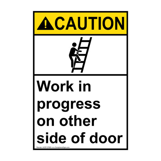 Portrait ANSI CAUTION Work in progress Sign with Symbol ACEP-27695