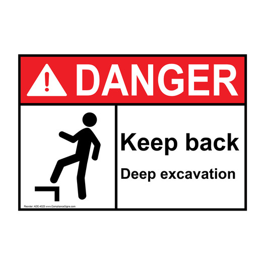 ANSI DANGER Keep Back Deep Excavation Sign with Symbol ADE-4025