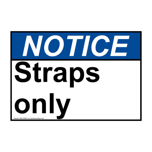 ANSI NOTICE Straps only Sign ANE-27693