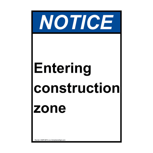 Portrait ANSI NOTICE Entering construction zone Sign ANEP-8072