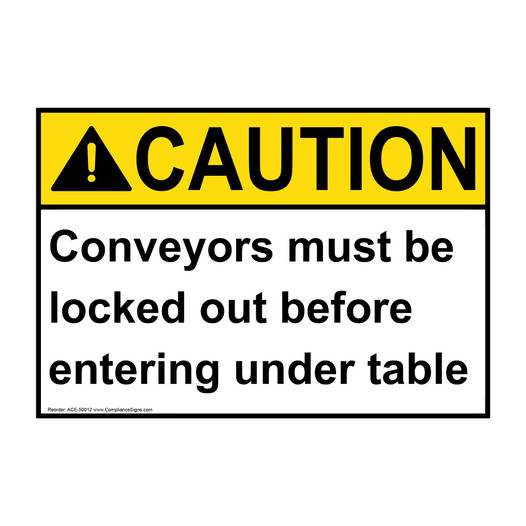 ANSI CAUTION Conveyors must be locked out before entering Sign ACE-50012