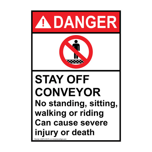 Portrait ANSI DANGER Stay Off Conveyor No Standing Sign with Symbol ADEP-4120-R