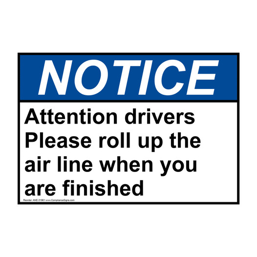 ANSI NOTICE Attention drivers Please roll up the air Sign ANE-31961