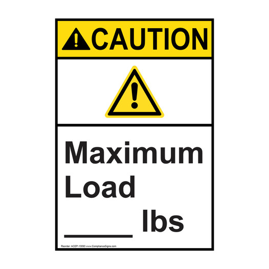Portrait ANSI CAUTION Maximum Load ____ Lbs Sign with Symbol ACEP-13093