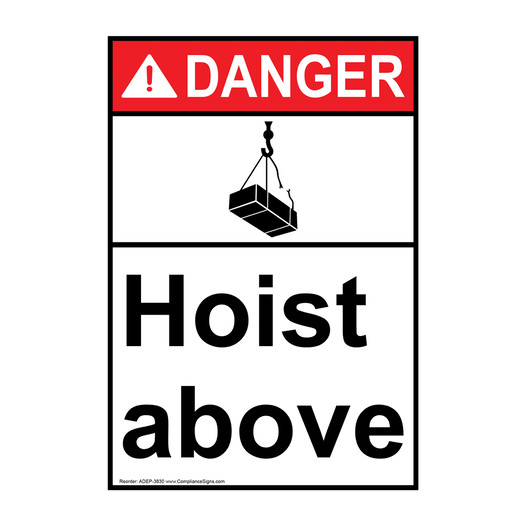 Portrait ANSI DANGER Hoist Above Sign with Symbol ADEP-3830