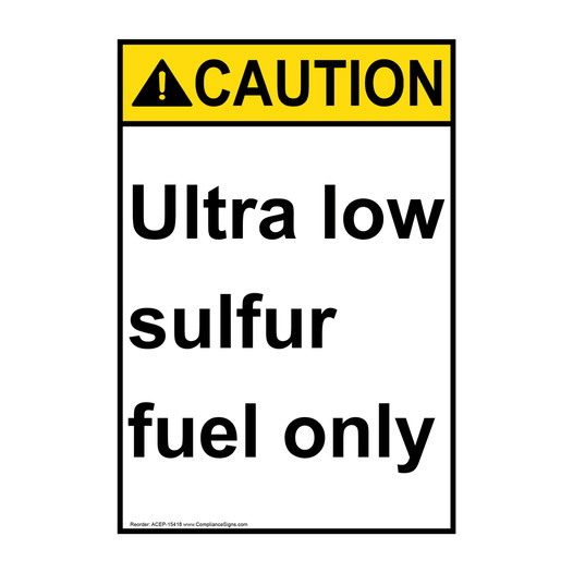 Portrait ANSI CAUTION Ultra low sulfur fuel only Sign ACEP-15418