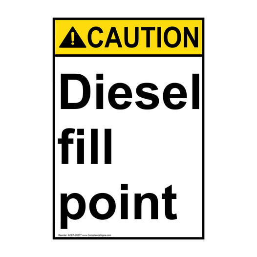Portrait ANSI CAUTION Diesel fill point Sign ACEP-28277
