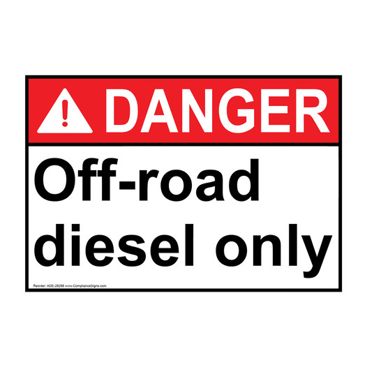 ANSI DANGER Off-road diesel only Sign ADE-28298