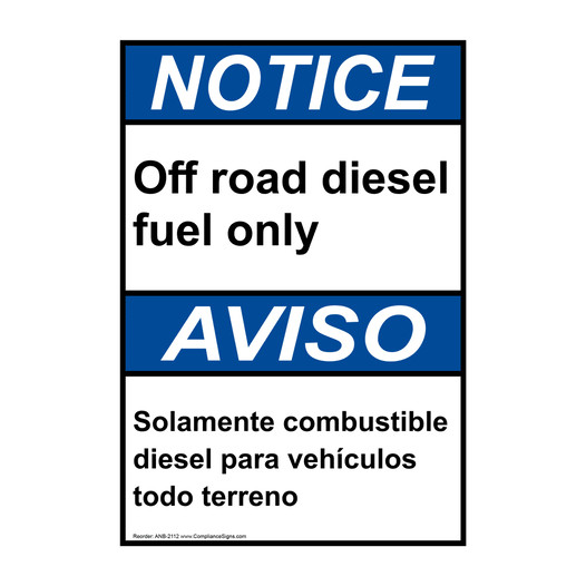English + Spanish ANSI NOTICE Off Road Diesel Fuel Only Sign ANB-2112