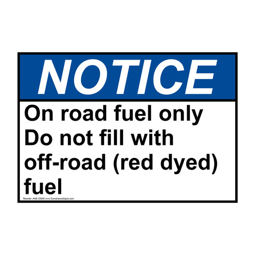 ANSI NOTICE On road fuel only Do not fill with off-road Sign ANE-33545