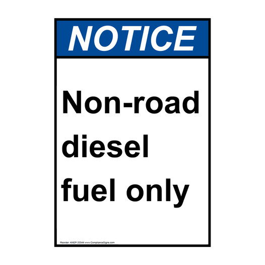 Portrait ANSI NOTICE Non-road diesel fuel only Sign ANEP-33544