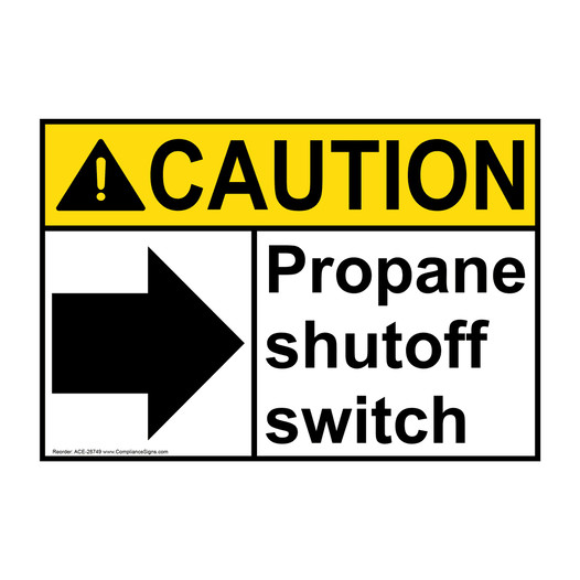 ANSI CAUTION Propane shutoff switch [right arrow] Sign with Symbol ACE-28749
