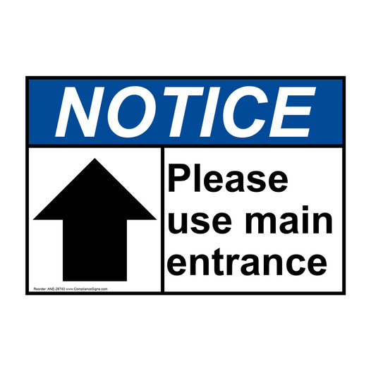 ANSI NOTICE Please use main entrance [up arrow] Sign with Symbol ANE-28743