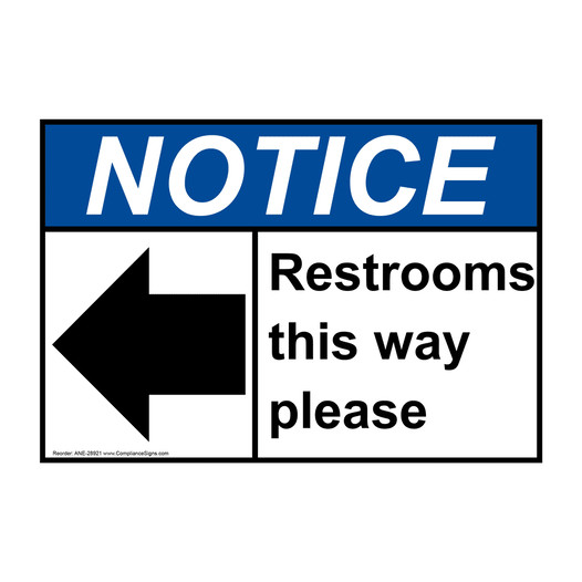 ANSI NOTICE Restrooms this way please [left arrow] Sign with Symbol ANE-28921