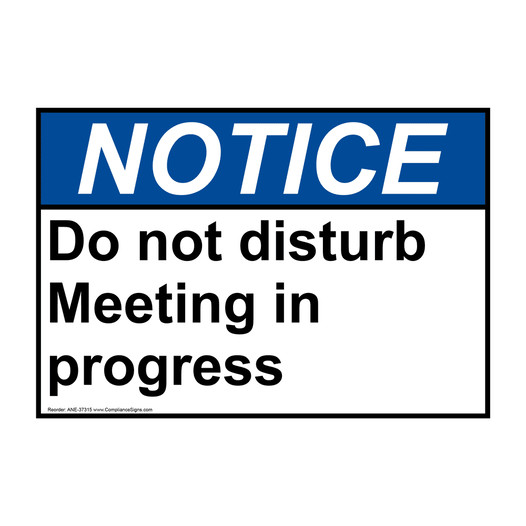 ANSI NOTICE Do not disturb Meeting in progress Sign ANE-37315