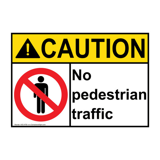 ANSI CAUTION No Pedestrian Traffic Sign with Symbol ACE-4750