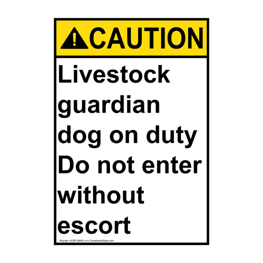 Portrait ANSI CAUTION Livestock guardian dog on duty Sign ACEP-28493