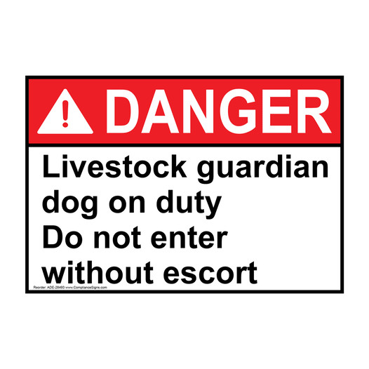ANSI DANGER Livestock guardian dog on duty Do not enter Sign ADE-28493