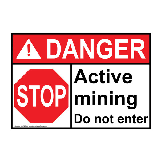ANSI DANGER Active mining Do not enter Sign with Symbol ADE-28563