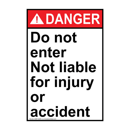 Portrait ANSI DANGER Do not enter Not liable for injury Sign ADEP-34595