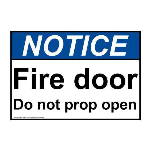 ANSI NOTICE Fire door Do not prop open Sign ANE-28485