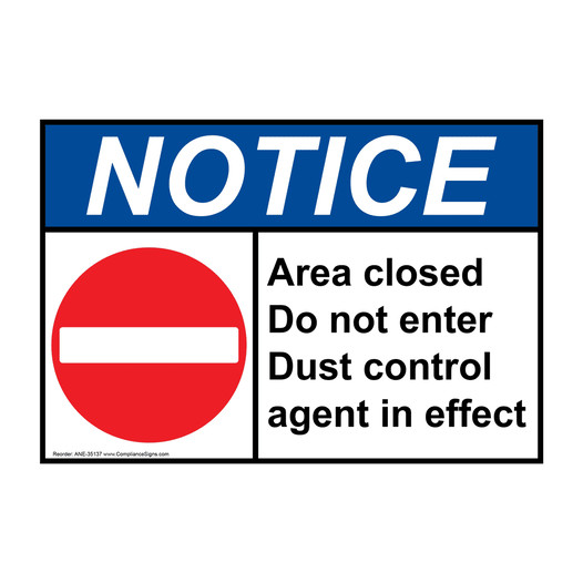 ANSI NOTICE Area closed Do not enter Dust Sign with Symbol ANE-35137