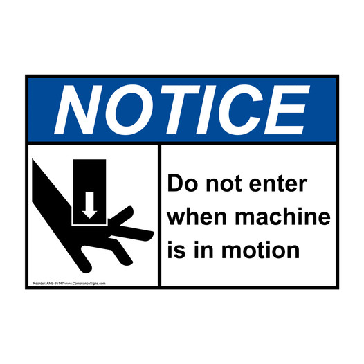 ANSI NOTICE Do not enter when machine is in motion Sign with Symbol ANE-35147