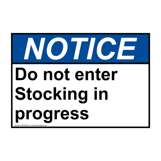 ANSI NOTICE Do not enter Stocking in progress Sign ANE-50349