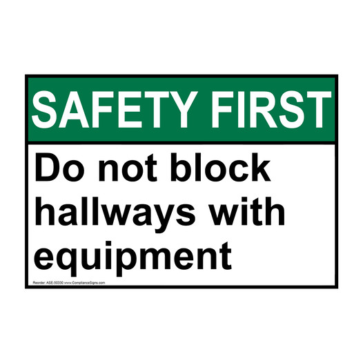 ANSI SAFETY FIRST Do not block hallways with equipment Sign ASE-50330