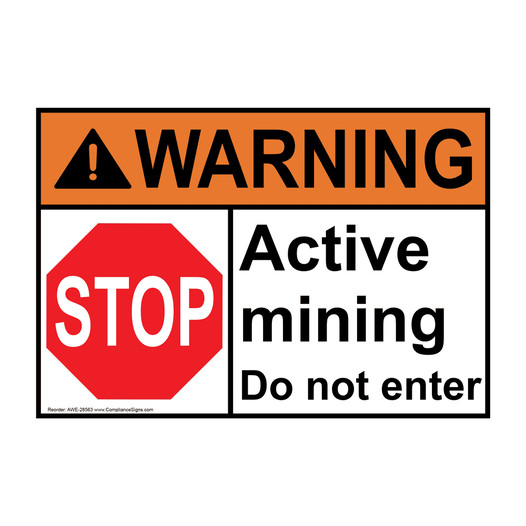 ANSI WARNING Active mining Do not enter Sign with Symbol AWE-28563