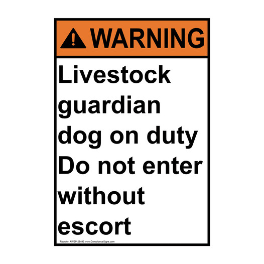 Portrait ANSI WARNING Livestock guardian dog on duty Sign AWEP-28493