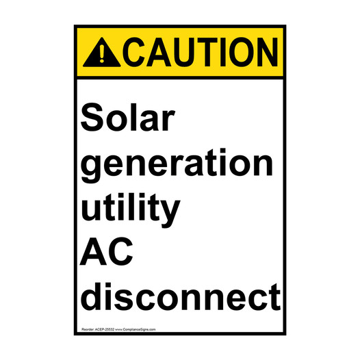 Portrait ANSI CAUTION Solar generation utility AC disconnect Sign ACEP-25532