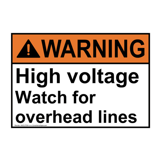 ANSI WARNING High voltage Watch for overhead lines Sign AWE-27034