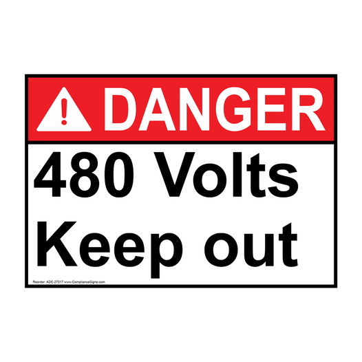 ANSI DANGER 480 Volts Keep out Sign ADE-27017