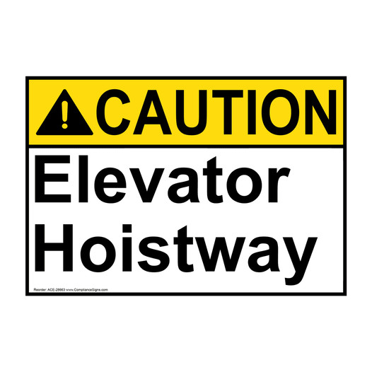 ANSI CAUTION Elevator Hoistway Sign ACE-28663
