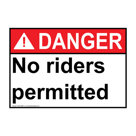 ANSI DANGER No riders permitted Sign ADE-28667