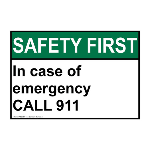 ANSI SAFETY FIRST In Case Of Emergency Call 911 Sign ASE-2097