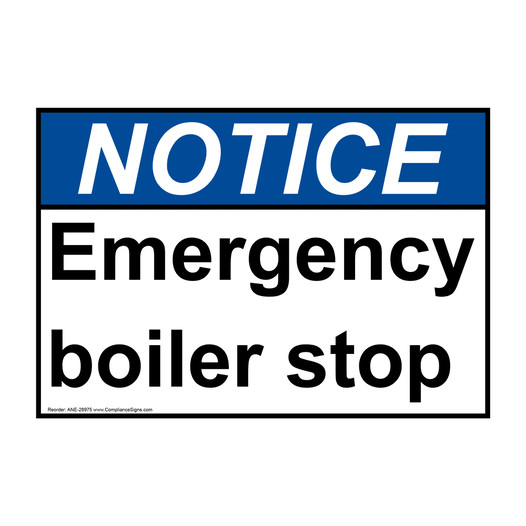 ANSI NOTICE Emergency boiler stop Sign ANE-28975