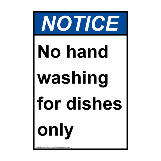 Portrait ANSI NOTICE No hand washing for dishes only Sign ANEP-31551