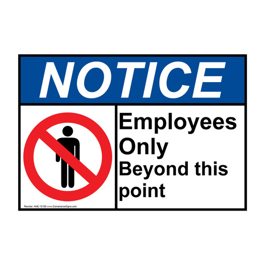ANSI NOTICE Employees Only Beyond This Point Sign with Symbol ANE-15195