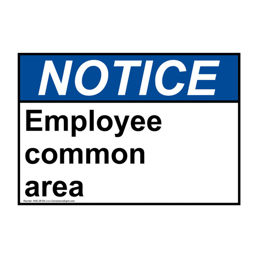 ANSI NOTICE Employee common area Sign ANE-29104