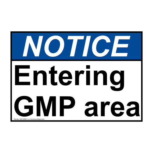 ANSI NOTICE Entering GMP area Sign ANE-29844