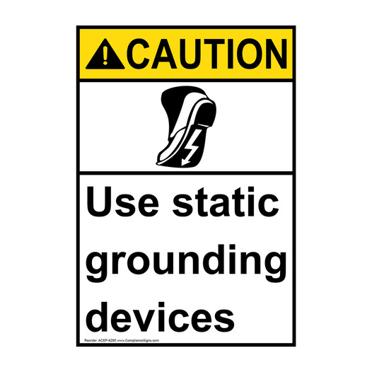 Portrait ANSI CAUTION Use Static Grounding Devices Sign with Symbol ACEP-6295