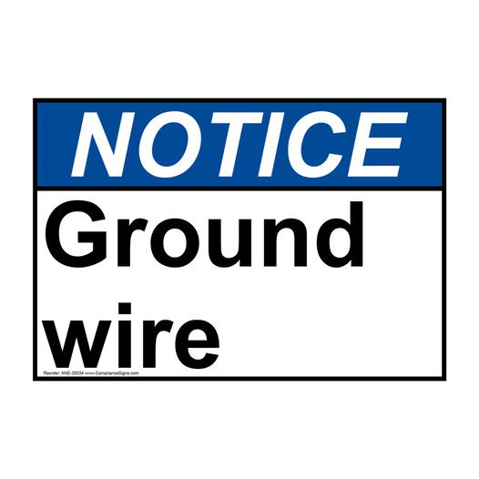 ANSI NOTICE Ground wire Sign ANE-30034