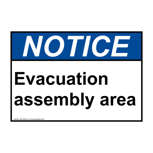ANSI NOTICE Evacuation assembly area Sign ANE-30346