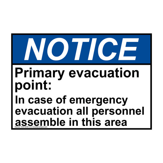 ANSI NOTICE Primary evacuation point: In case of emergency Sign ANE-30356