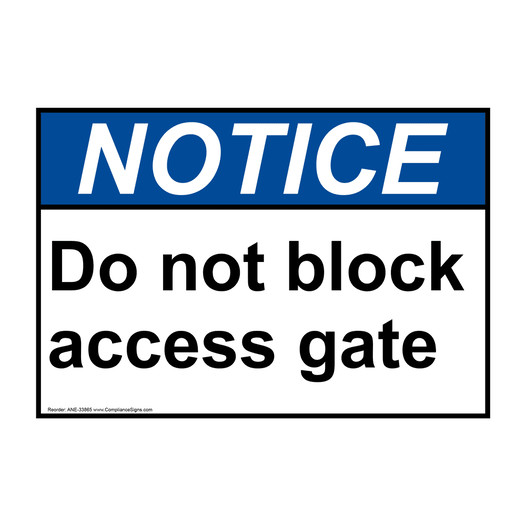 ANSI NOTICE Do not block access gate Sign ANE-33865
