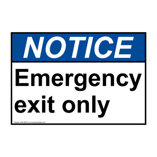 ANSI NOTICE Emergency exit only Sign ANE-29279